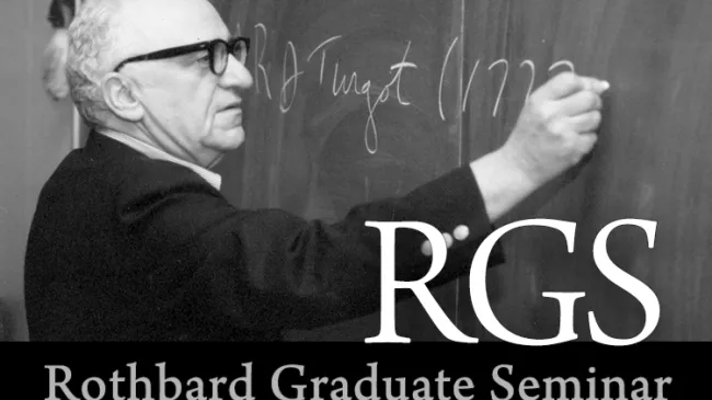 Rothbard Graduate Seminar